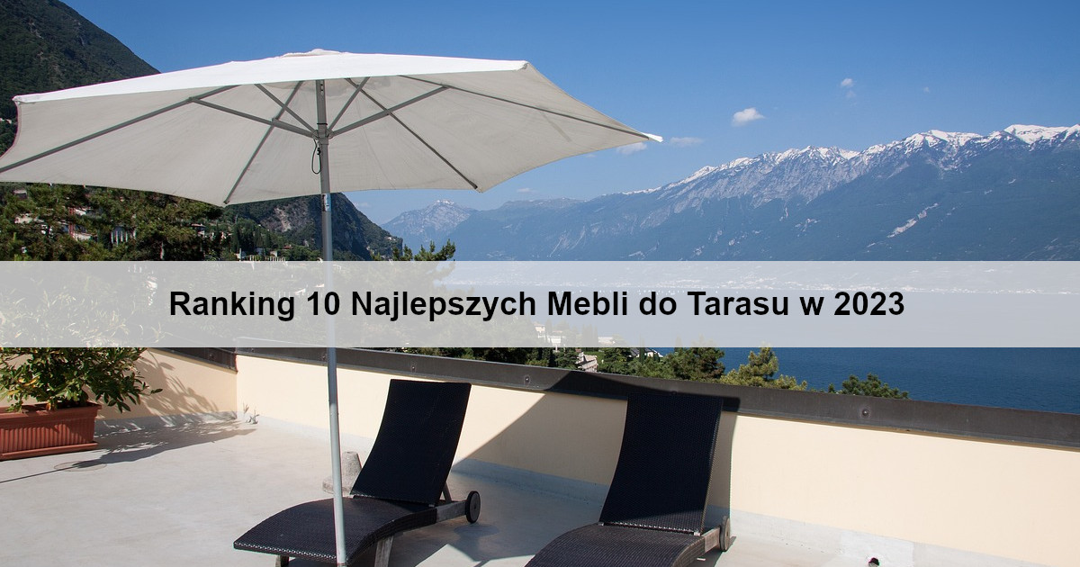 ranking-10-najlepszych-mebli-do-tarasu-w-2023