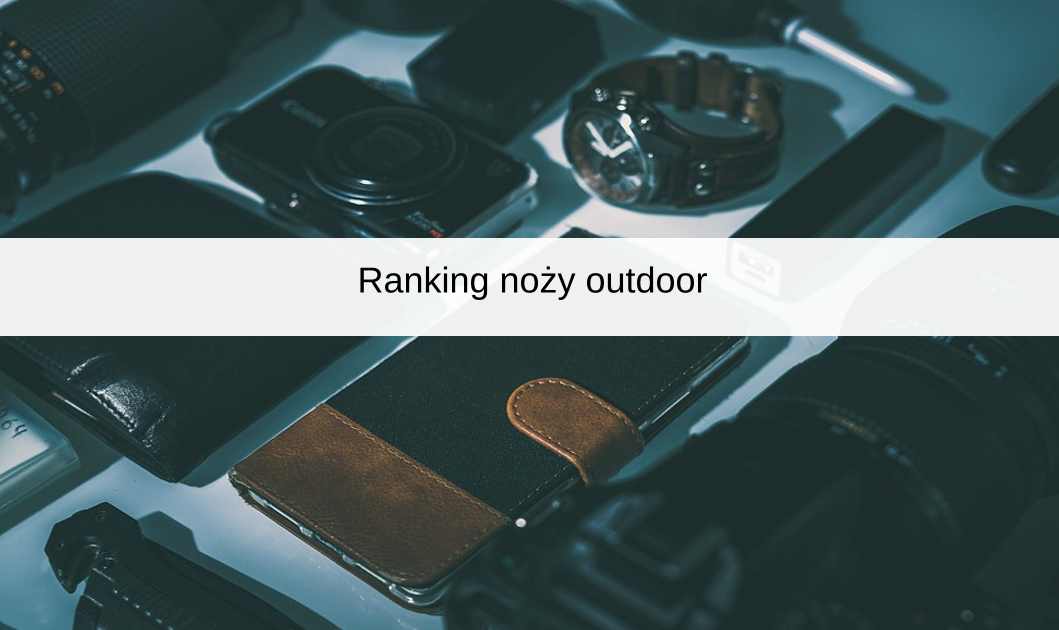 Ranking noży outdoor