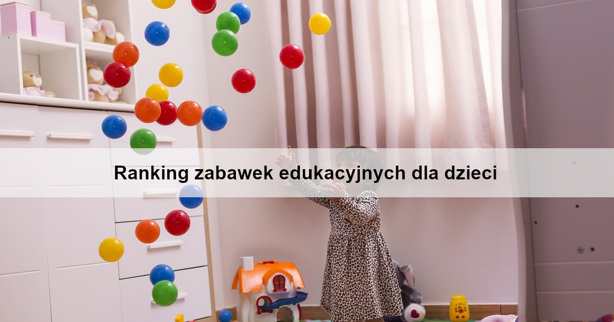 ranking-zabawek-edukacyjnych-dla-dzieci